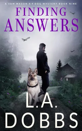 Finding Answers (A Sam Mason K-9 Dog Mystery) Paperback  February 22, 2025